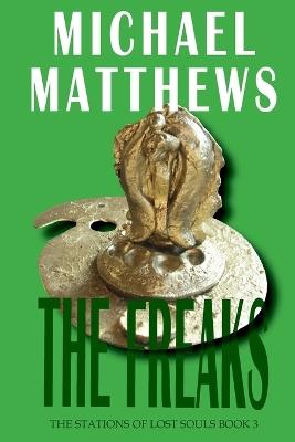The Freaks - Michael Matthews - cover