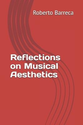 Reflections on Musical Aesthetics - Roberto Barreca - cover