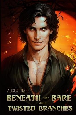 Beneath the Bare and Twisted Branches: Spooky Stories of MM Romance - August Hare - cover