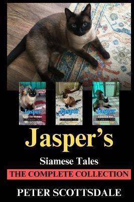 Jasper's Siamese Tales: The Complete Collection - Peter Scottsdale - cover