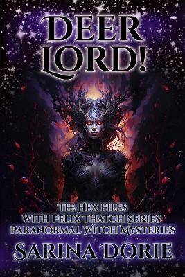 Deer Lord!: Paranormal Witch and Wizard Mysteries - Sarina Dorie - cover