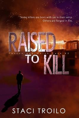 Raised to Kill - Staci Troilo - cover