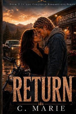 Return: The Colefield Redemption Series - C Marie - cover