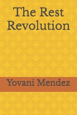The Rest Revolution - Yovani Mendez - cover