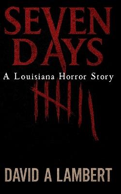 Seven Days - David A Lambert - cover