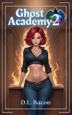 Ghost Academy 2: Fall Term - D L Bacon - cover