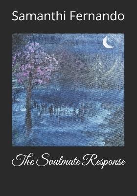 The Soulmate Response - Samanthi Fernando - cover