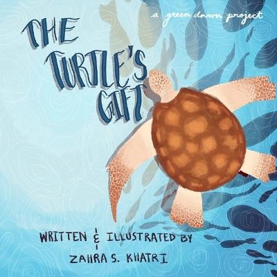 The Turtle's Gift - Zahra S Khatri - cover