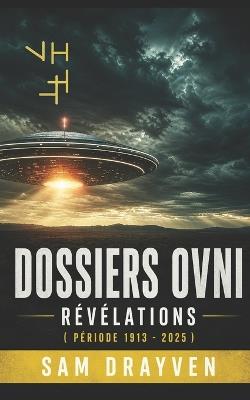Dossiers OVNI Révélations - Sam Drayven - cover