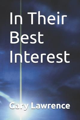 In Their Best Interest - Gary Lawrence - cover