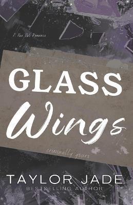 Glass Wings: Criminally Yours - Taylor Jade - cover