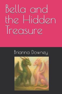 Bella and the Hidden Treasure - Brianna Downey - cover