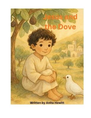 Jesus and the Dove - Anita Mrozek-Hewitt - cover