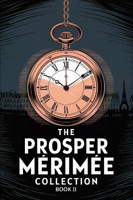 The Prosper Mérimée Collection Book 2 (Federigo, The Double Mistake, Tamango and more): A New Translation - Prosper Mérimée - cover