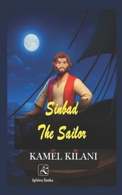 Sinbad The Sailor: Short Novel - Kamel Kilany - cover