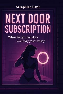 Next Door Subscription: Choosing Him, Choosing Surrender - Seraphine Lark - cover