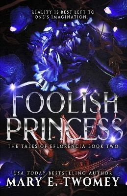 Foolish Princess - Mary E Twomey - cover