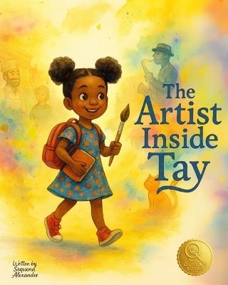 The Artist Inside Tay - Sequena D Alexander - cover