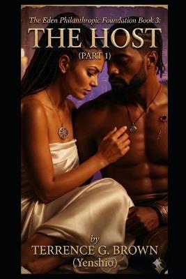 The Eden Philanthropic Foundation: The Host: The Host - T G Brown - cover