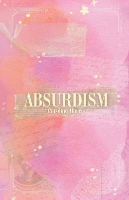 Absurdism - Caroline Harris - cover