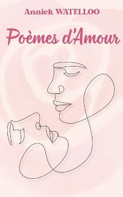 Poèmes d'amour - Annick Watelloo - cover