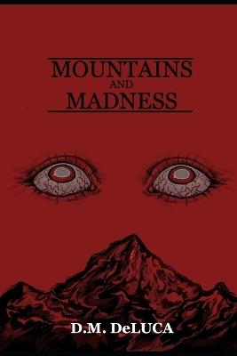 Mountains and Madness - D M DeLuca - cover
