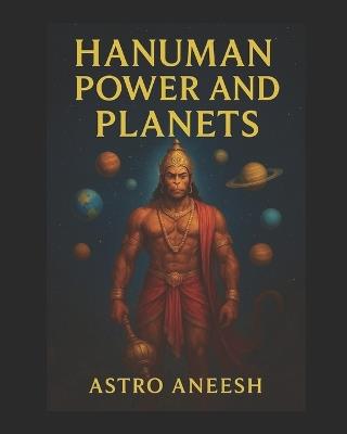 Hanuman Power and Planets - Astro Aneesh - cover