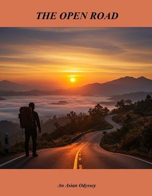 The Open Road: An Asian Odyssey - Kristopher Savage - cover