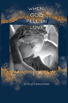 When God Fell In-Love - Olga Tomaszewski,Tomaszewski - cover