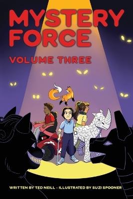 Mystery Force Volume 3 (A Kids' Detective Sci Fi Adventure): Books 7-9: Missing Person; The Stone Mountain Mystery; Doppelgängers - Ted Neill - cover