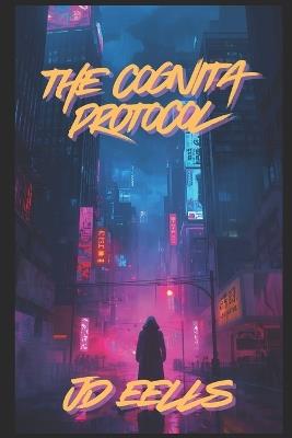 The Cognita Protocol - Jd Eells - cover