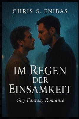 Im Regen der Einsamkeit - Chris S Enibas - cover
