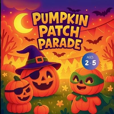 Pumpkin Patch Parade - Bryan Aux,Jerry V,Amar Gandhi - cover