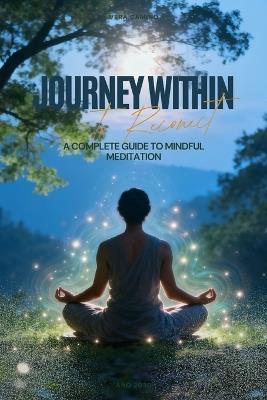 Journey Within: A Complete Guide to Mindful Meditation - Vera Camino - cover