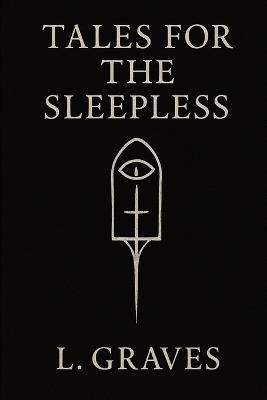 Tales for the Sleepless - L Graves - cover