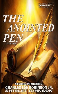 The Anointed Pen: My Daily Bread - Charles Lee Robinson Fl,Charles Lee Robinson - cover
