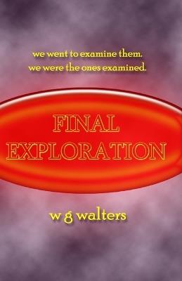Final Exploration - W G Walters - cover