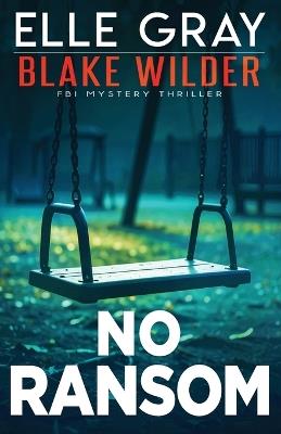 No Ransom - Elle Gray - cover