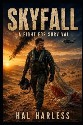 Skyfall: A Fight For Survival - Hal Harless - cover