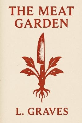 The Meat Garden - L Graves - cover