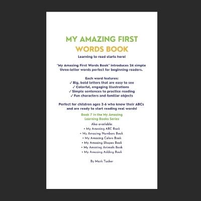 My Amazing First Words Book: A Fun Guide to Learning Simple Words for Children Ages 3-6 - Mark Tucker - cover