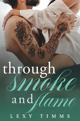 Through Smoke and Flame - Lexy Timms - cover