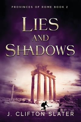 Lies and Shadows - J Clifton Slater - cover