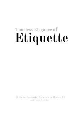 Timeless Elegance of Etiquette - Amirhossein Hadadian - cover