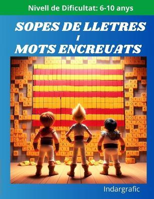 Sopes de lletres i mots encreuats en català per a nens.: Nivell de Dificultat: 6-8 anys - cover