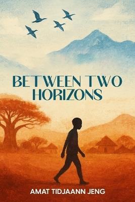 Between Two Horizons - Amat Tidjaann Jeng - cover