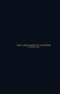 The Language of a Nation A Witness Testimony on the Power of Words - Derek Hone - cover