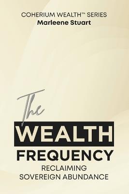 The Wealth Frequency - Marleene Stuart - cover
