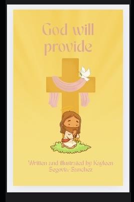 God will provide - Kayleen Segovia-Sanchez - cover