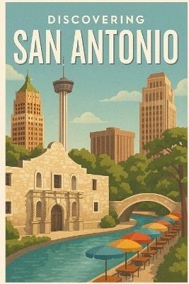 Discovering San Antonio - Marcello Avallone - cover